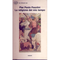 Pier Paolo Pasolini - La religione del mio tempo